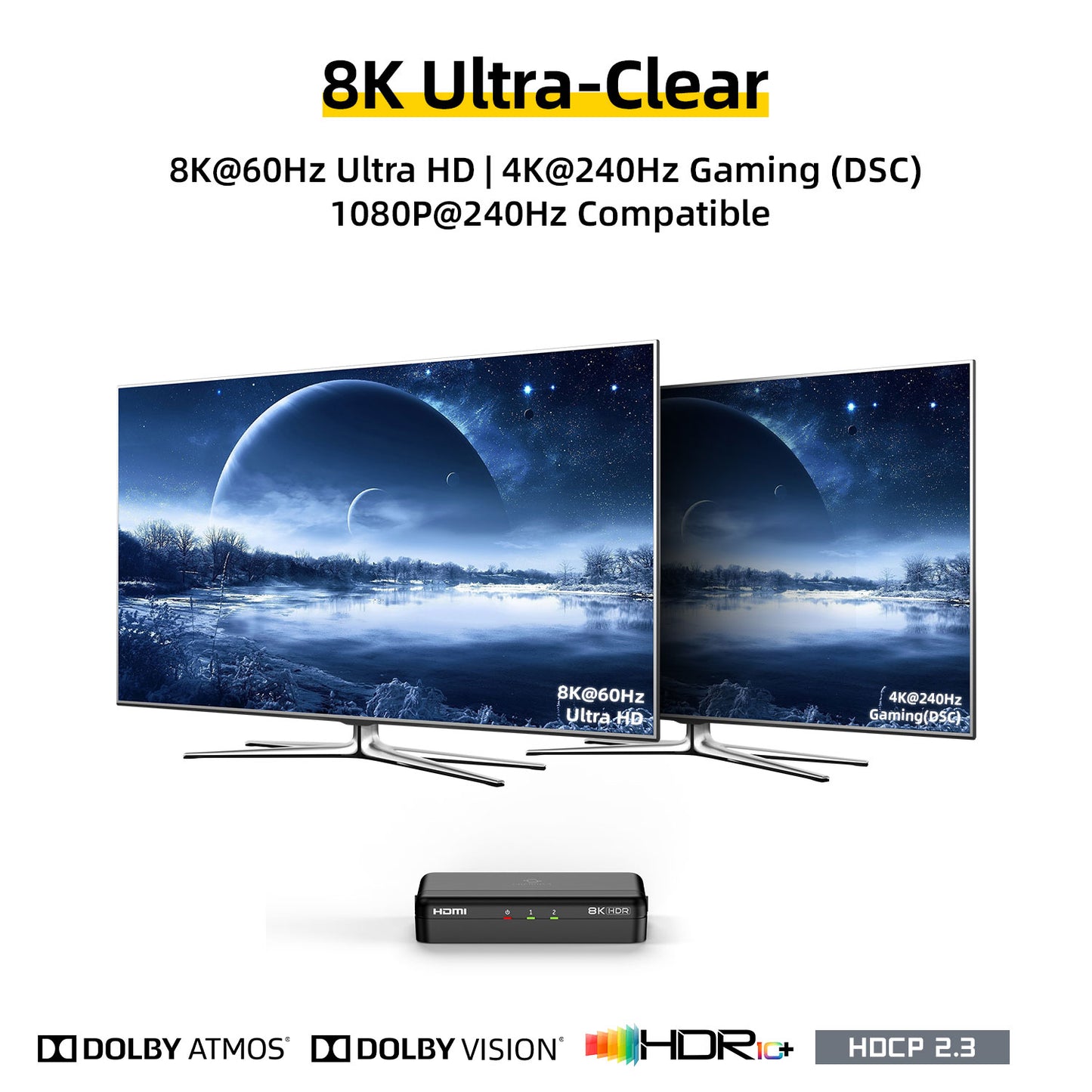 Two televisions displaying a space scene with text about 8K and 4K resolutions, Dolby Atmos, and HDR10+ on a white background.